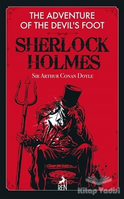 The Adventure of the Devil's Foot - Sherlock Holmes - Ren Kitap