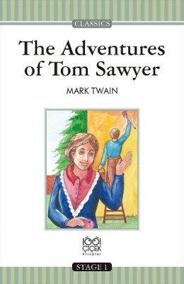 The Adventures of Tom Sawyer / Stage 1 Books - 1001 Çiçek Kitaplar