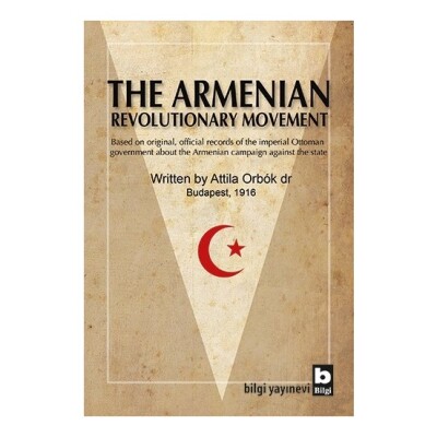 The Armenian Revolutionary Movement - Bilgi Yayınevi