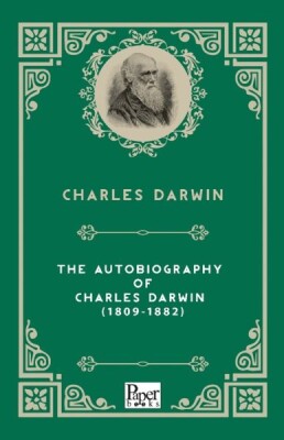 The Autobiography of Charles Darwin (1809-1882) (İngilizce Kitap) - Paper Books
