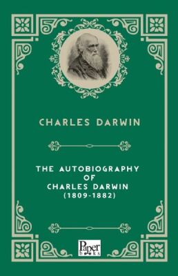 The Autobiography of Charles Darwin (1809-1882) (İngilizce Kitap) - 1