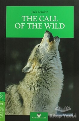 The Call of the Wild - Stage 3 - İngilizce Hikaye - MK Publications