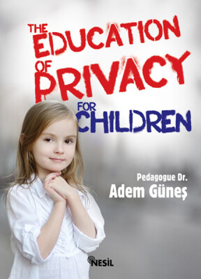 The Education Of Privacy For Children - Nesil Yayınları