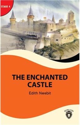 The Enchanted Castle - Stage 4 - Dorlion Yayınları