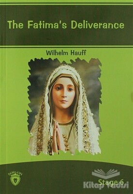 The Fatima´s Deliverance İngilizce Hikayeler Stage 6 - Dorlion Yayınları