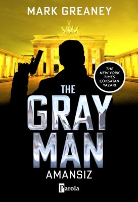 The Gray Man - Amansız - Parola Yayınları