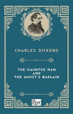 The Haunted Man And The Ghost's Bargain (İngilizce Kitap) - 1