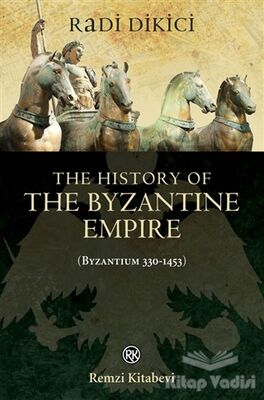 The History of the Byzantine Empire (Byzantium 330-1453) - 1