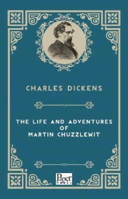 The Life and Adventures of Martin Chuzzlewitt (İngilizce Kitap) - Paper Books