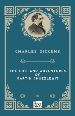 The Life and Adventures of Martin Chuzzlewitt (İngilizce Kitap) - 1