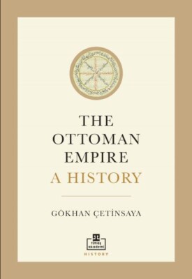 The Ottoman Empire A History - Timaş Akademi