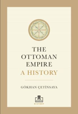 The Ottoman Empire A History - 1