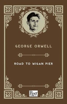 The Road To Wigan Pier - Paper Books