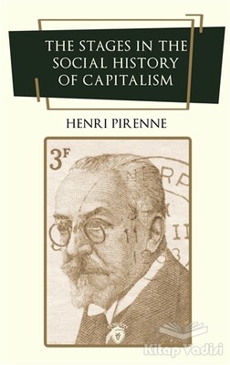 The Stages in the Social History of Capitalism - Dorlion Yayınları