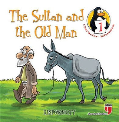The Sultan and the Old Man - Responsibility / Character Education Stories 1 - Edam Yayınları