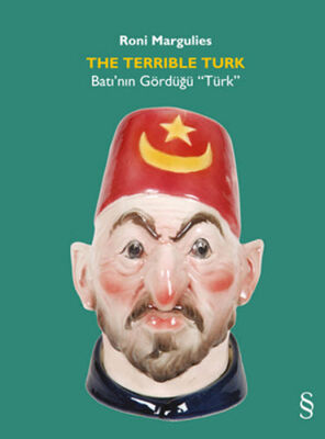 The Terrlble Türk - Batı’nın Gördüğü “Türk” - 1