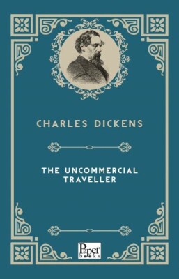 The Uncommercial Traveller (İngilizce Kitap) - Paper Books