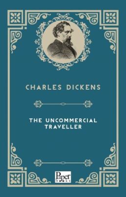 The Uncommercial Traveller (İngilizce Kitap) - 1