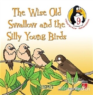 The Wise Old Swallow and the Silly Young Birds - Respect - Edam Yayınları
