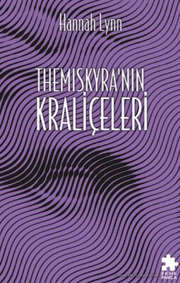 Themıscyra'nın Kraliçeleri - Eksik Parça Yayınları
