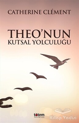 Theo’nun Kutsal Yolculuğu - Totem Yayıncılık