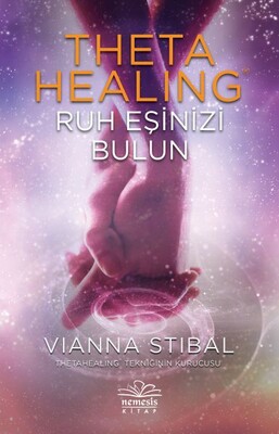 Theta Healing - Ruh Eşinizi Bulun - Nemesis Kitap