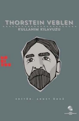 Thorstein Veblen: Kullanım Kılavuzu - Habitus Kitap