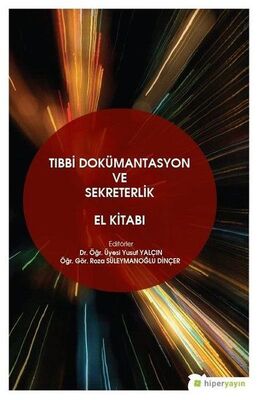 Tıbbi Dokümantasyon ve Sekreterlik El Kitabı - 1