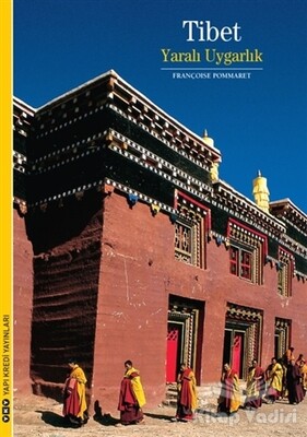 Tibet - Yaralı Uygarlık - Yapı Kredi Yayınları