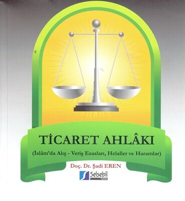 Ticaret Ahlakı - Selsebil Yayınları