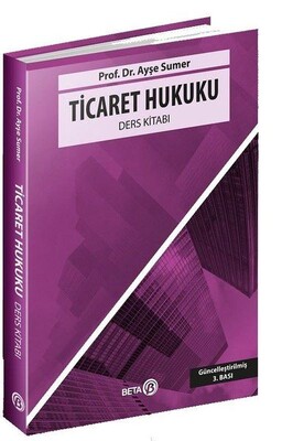 Ticaret Hukuku Ders Kitabı - Beta Basım Yayım