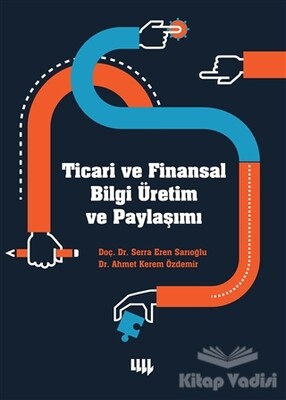 Ticari ve Finansal Bilgi Üretim ve Paylaşımı - Literatür Yayınları