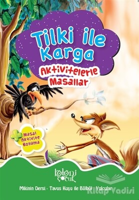 Tilki ile Karga - Aktivitelerle Masallar - Koloni Çocuk