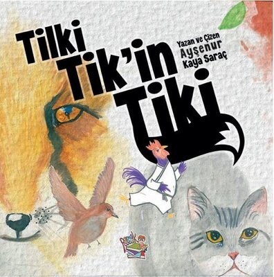 Tilki Tik'in Tiki - Parmak Çocuk Yayınları
