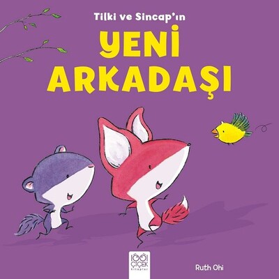 Tilki ve Sincap'ın Yeni Arkadaşı - 1001 Çiçek Kitaplar