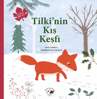 Tilki’nin Kış Keşfi – Doğada Bir Yıl - Minik Kuş Kitap