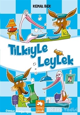 Tilkiyle Leylek - Eksik Parça Yayınları