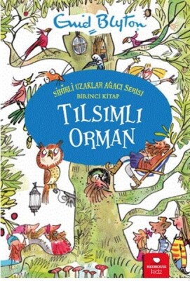 Tılsımlı Orman - Sihirli Uzaklar Ağacı Serisi - Kidz Redhouse Çocuk Kitapları