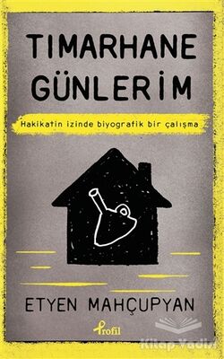 Tımarhane Günlerim - 1