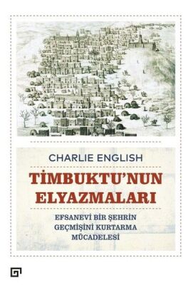 Timbuktu'nun Elyazmaları - Efsanevi Bir Şehrin Geçmişini Kurtarma Mücadelesi - 1