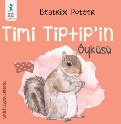 Timi Tiptip’in Öyküsü - Çocuk Gelişim Yayınları