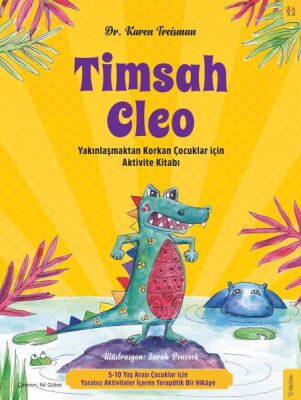 Timsah Cleo Yakınlaşmaktan Korkan Çocuklar için Aktivite Kitabı - 1