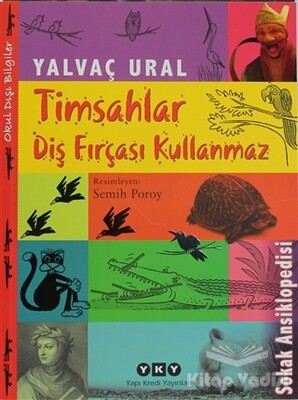 Timsahlar Diş Fırçası Kullanmaz - Yapı Kredi Yayınları