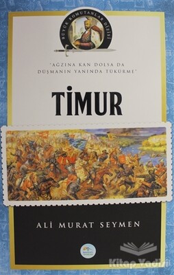 Timur - Büyük Komutanlar Dizisi - Maviçatı Yayınları