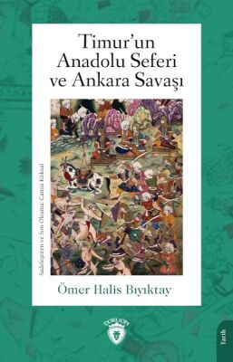 Timur’un Anadolu Seferi ve Ankara Savaşı - 1
