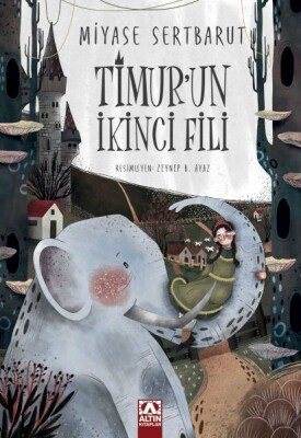 Timur'Un İkinci Fili - Altın Kitaplar Yayınevi