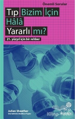 Tıp Bizim İçin Hala Yararlı mı? - Hep Kitap