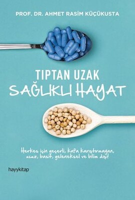 Tıptan Uzak Sağlıklı Hayat - Hayy Kitap