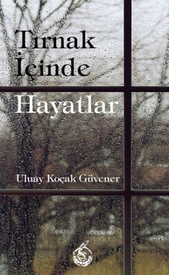 Tırnak İçinde Hayatlar - Mühür Kitaplığı