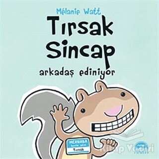 Tırsak Sincap - Arkadaş Ediniyor - Martı Yayınları